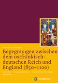 Begegnungen zwischen dem ostfränkisch-deutschen Reich und England (850-1100)