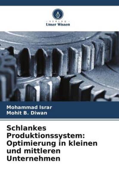 Schlankes Produktionssystem: Optimierung in kleinen und mittleren Unternehmen