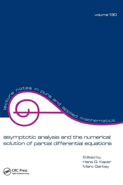 Asymptotic Analysis and the Numerical Solution of Partial Differential Equations