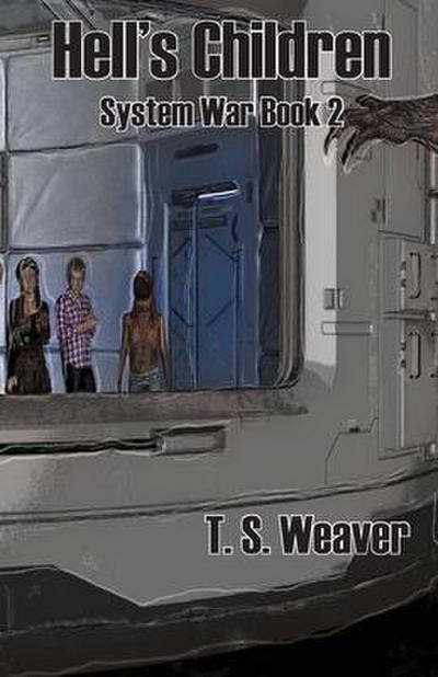 Hell’s Children: System Wars Book 2