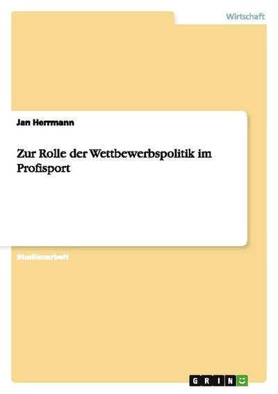 Zur Rolle der Wettbewerbspolitik im Profisport