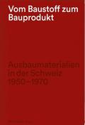 Vom Baustoff zum Bauprodukt