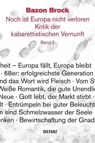 Noch ist Europa nicht verloren. Kritik der kabarettistischen Vernunft 2