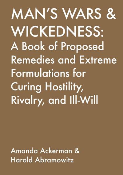 MAN’S WARS & WICKEDNESS