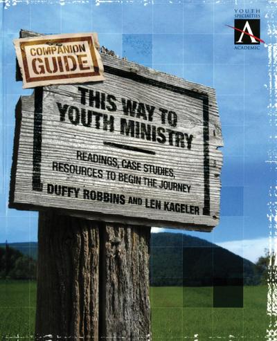 This Way to Youth Ministry - Companion Guide