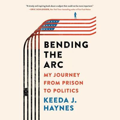 Bending the ARC Lib/E: My Journey from Prison to Politics