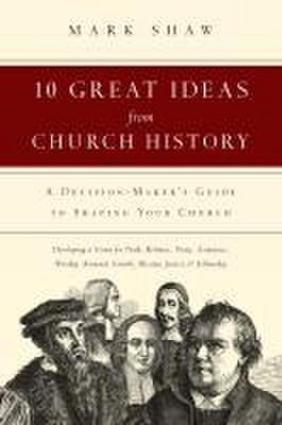 10 Great Ideas from Church History