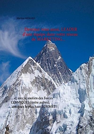 Devenez leader de votre équipe dans votre réseau de marketing...