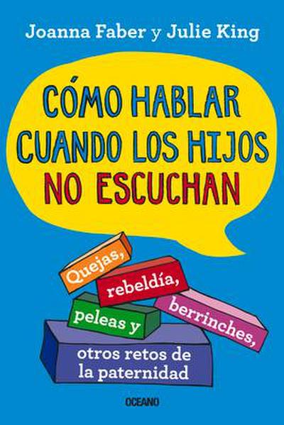 Cómo Hablar Cuando Los Hijos No Escuchan.