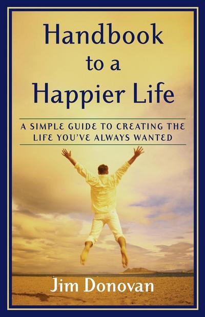 Handbook to a Happier Life