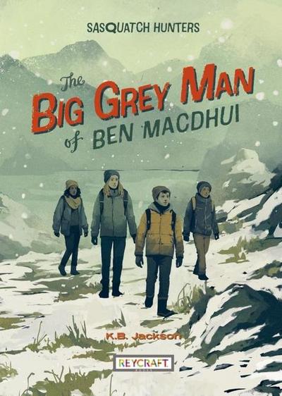 The Big Grey Man of Ben Macdhui (Sasquatch Hunters Book 3)