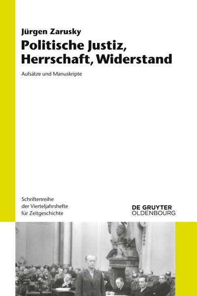 Politische Justiz, Herrschaft, Widerstand