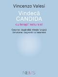 Vindecă Candida – cu terapii naturale!