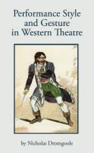 Performance Style and Gesture in Western Theatre