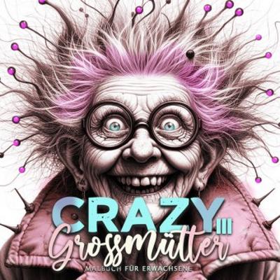 Crazy Grandma Coloring Book for Adults 3