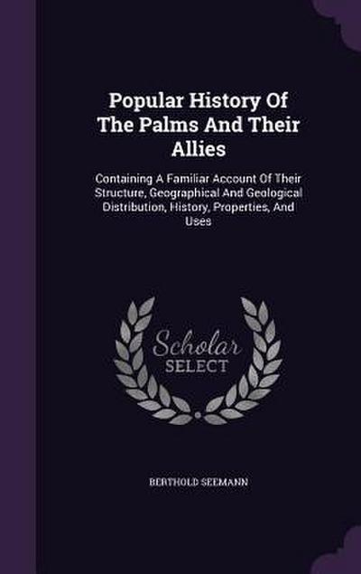 Popular History Of The Palms And Their Allies