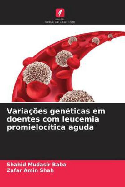Variações genéticas em doentes com leucemia promielocítica aguda