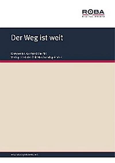 Der Weg ist weit
