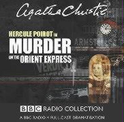Murder on the Orient Express: A BBC Radio 4 Full-Cast Dramatisation