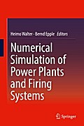 Numerical Simulation of Power Plants and Firing Systems