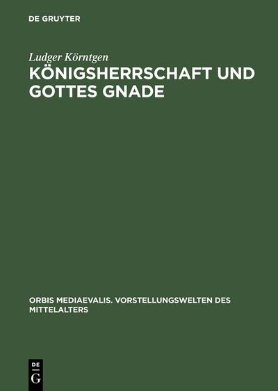 Königsherrschaft und Gottes Gnade