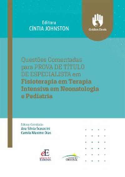 Questões comentadas para prova de título de especialista em fisioterapia em teraoia intensiva em neonatologia e pediatria