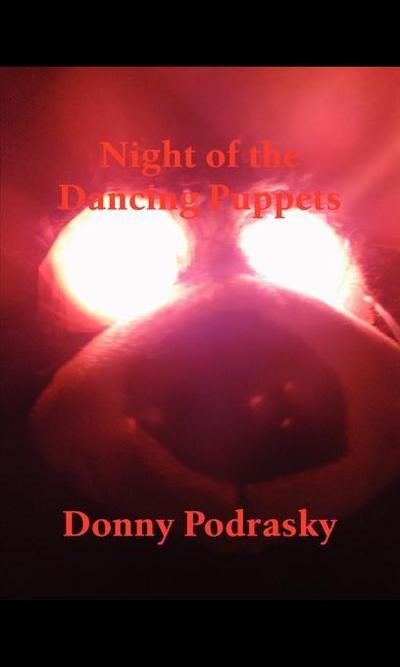 Podrasky, D: Night of the Dancing Puppets
