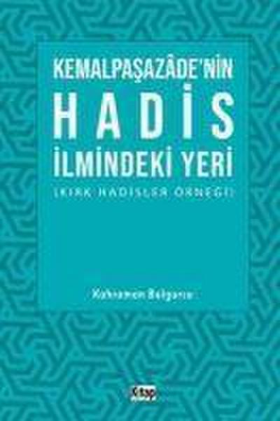 Kemalpasazadenin Hadis Ilmindeki Yeri