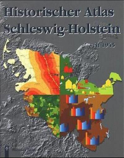 Historischer Atlas Schleswig-Holstein seit 1945, Band 1
