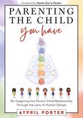Parenting the Child You Have