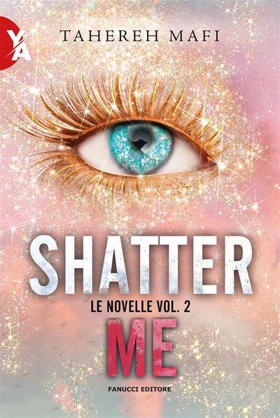 Shatter Me - Le novelle vol. 2