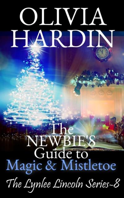 Newbie’s Guide to Magic & Mistletoe