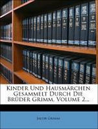 Grimm, J: Kinder und Hausmärchen gesammelt durch die Brüder