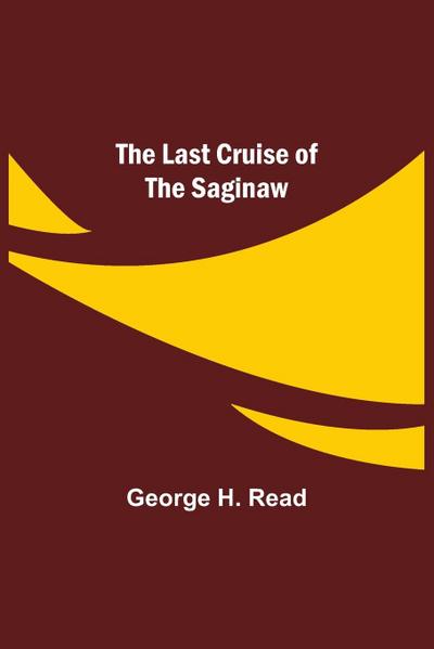 The Last Cruise of the Saginaw