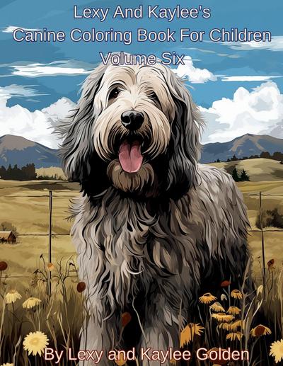 Lexy And Kaylee’s Canine Coloring Book For Children Volume Six