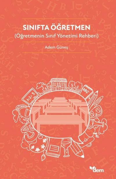 Sinifta Ögretmen - Ögretmenin Sinif Yönetimi Rehberi