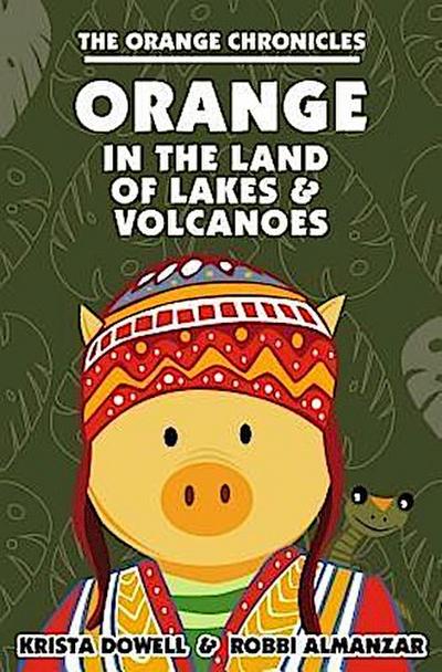 Orange in the Land of Lakes and Volcanoes