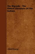 The Rigveda - The Oldest Literature of the Indians