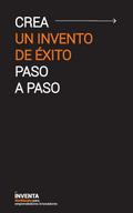 Crea un invento de éxito paso a paso