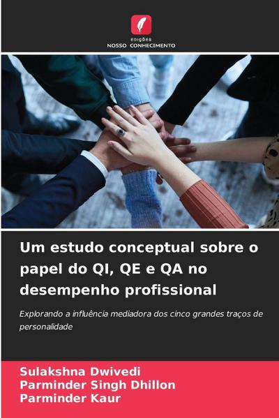 Um estudo conceptual sobre o papel do QI, QE e QA no desempenho profissional