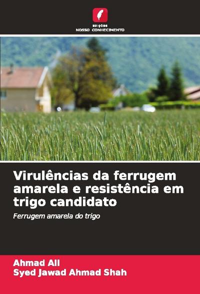 Virulências da ferrugem amarela e resistência em trigo candidato