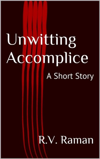 Unwitting Accomplice
