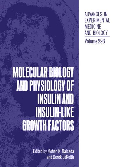 Molecular Biology and Physiology of Insulin and Insulin-Like Growth Factors