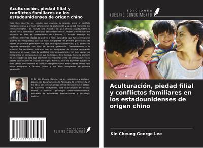 Aculturación, piedad filial y conflictos familiares en los estadounidenses de origen chino