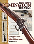 Standard Catalog Of Remington Firearms