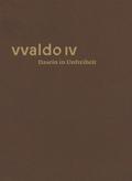 vvaldo IV - Dasein in Unfreiheit