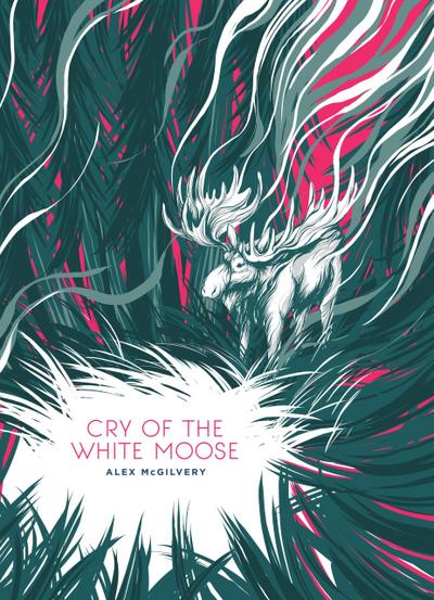 Cry of the White Moose (Spruce Bay, #2)