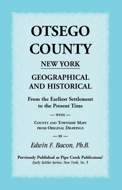 Otsego County New York Geographical and Historical