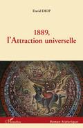 1889, l’Attraction universelle