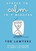 Stress to Calm in 7 Minutes for Lawyers